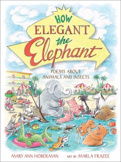 How Elegant the Elephant - Frazee, Marla; Hoberman, Mary Ann