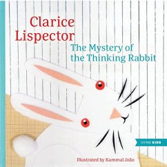 The Mystery of the Thinking Rabbit - Lispector, Clarice