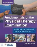 Fundamentals of the Physical Therapy Examination: Patient Interview and Tests & Measures Fundamentals of the Physical Therapy Examination: Patient Interview and Tests & Measures