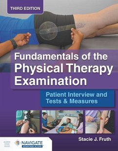 Fundamentals of the Physical Therapy Examination: Patient Interview and Tests & Measures - Fruth, Stacie J