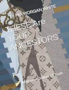 THESE Are YOUR ANCESTORS - Morgan White, Mia