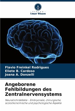 Angeborene Fehlbildungen des Zentralnervensystems - Freinkel Rodrigues, Flavio;B. Cardoso, Eliete;A. Donzelli, Joana