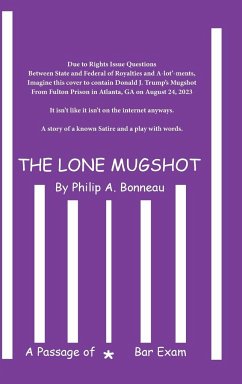 The Lone Mugshot - Bonneau, Philip A.