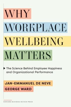 Why Workplace Wellbeing Matters - de Neve, Jan-Emmanuel; Ward, George
