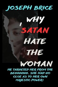 Why I Satan Hate The Woman - Brice, Joseph