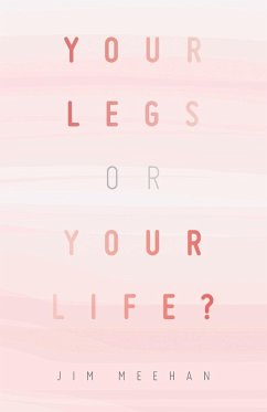 YOUR LEGS OR YOUR LIFE? YOUR LEGS OR YOUR LIFE?