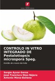 CONTROLO IN VITRO INTEGRADO DE Pestalotiopsis microspora Speg.