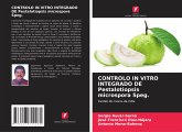CONTROLO IN VITRO INTEGRADO DE Pestalotiopsis microspora Speg.