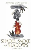 Shades of Smoke and Shadows Shades of Smoke and Shadows