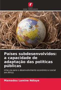 Países subdesenvolvidos: a capacidade de adaptação das políticas públicas - Ndiaye, Mamadou Lamine