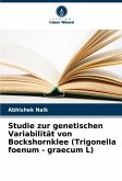 Studie zur genetischen Variabilität von Bockshornklee (Trigonella foenum - graecum L)