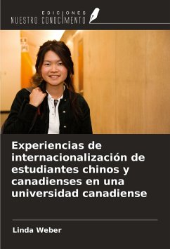 Experiencias de internacionalización de estudiantes chinos y canadienses en una universidad canadiense - Weber, Linda