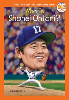 Who Is Shohei Ohtani? - Buckley, James; Who Hq