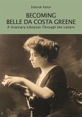 Becoming Belle da Costa Greene Becoming Belle da Costa Greene