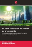 As ilhas Esmeralda e o dilema do crescimento