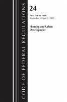 Code of Federal Regulations, Title 24 Housing and Urban Development 700 - 1699 2023 - Office Of The Federal Register (U S