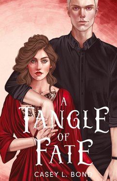 A Tangle of Fate (Anniversary Special Edition) - Bond, Casey L.
