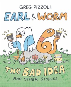 Earl & Worm #1: The Bad Idea and Other Stories - Pizzoli, Greg