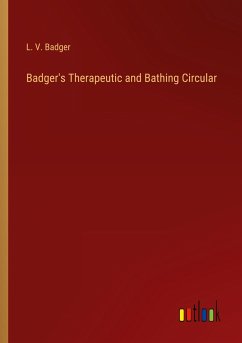 Badger's Therapeutic and Bathing Circular - Badger, L. V.