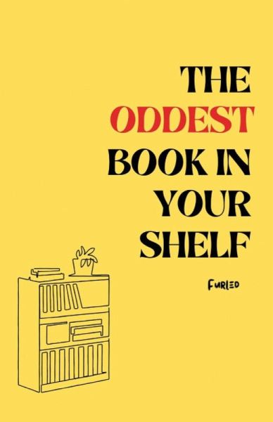 The oddest book in your shelf The oddest book in your shelf