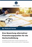 Eine Bewertung alternativer Finanzierungsquellen für die Hochschulbildung