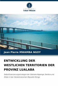 ENTWICKLUNG DER WESTLICHEN TERRITORIEN DER PROVINZ LUALABA - MWAMBA NGOY, Jean Pierre