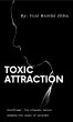 Toxic Attraction - Bild 1