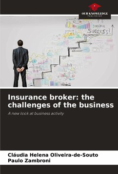 Insurance broker: the challenges of the business - Oliveira-de-Souto, Cláudia Helena;Zambroni, Paulo