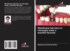 Membrane barriera in chirurgia orale e maxillo-facciale - Ahmed Muter, Mohammed