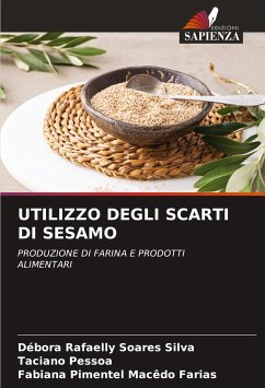 UTILIZZO DEGLI SCARTI DI SESAMO - Silva, Débora Rafaelly Soares;Pessoa, Taciano;Farias, Fabiana Pimentel Macêdo