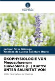 ÖKOPHYSIOLOGIE VON Mesosphaerum suaveolens (L.) Kuntze UNTER SALINITÄT VON