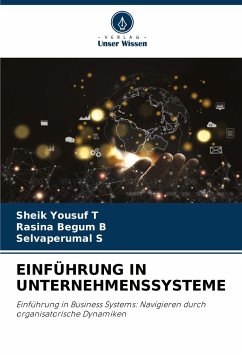 EINFÜHRUNG IN UNTERNEHMENSSYSTEME - T, Sheik Yousuf;B, Rasina Begum;S, Selvaperumal