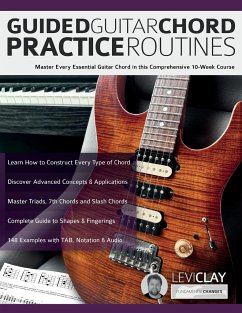 Guided Guitar Chord Practice Routines - Clay, Levi; Alexander, Joseph