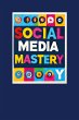 Social Media Mastery - Bild 1