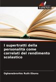 I supertratti della personalità come correlati del rendimento scolastico