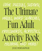 The Ultimate Fun Adult Activity Book