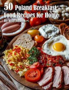 50 Poland Breakfast Food Recipes for Home - Johnson, Kelly