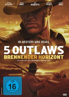 5 Outlaws - Brennender Horizont - Roberts,Eric/Sylense,Arthur/Wall,Celeste/Hart,Dall