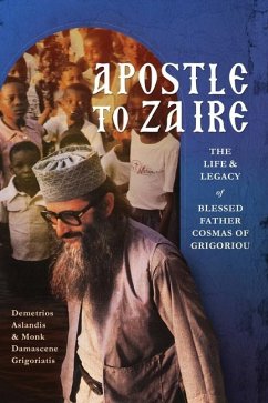 Apostle to Zaire - Aslanidis, Dimitri; Grigoriatis, Monk Damascene