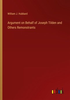 Argument on Behalf of Joseph Tilden and Others Remonstrants