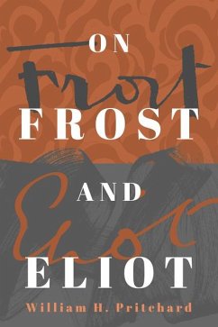 On Frost and Eliot - Pritchard, William H