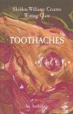 Toothaches, an anthology