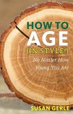 How to Age (in Style!)