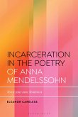 Incarceration in the Poetry of Anna Mendelssohn