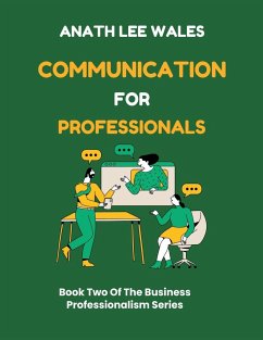 Communication For Professionals - Wales, Anath Lee