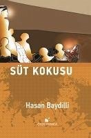 Süt Kokusu - Baydilli, Hasan
