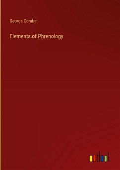 Elements of Phrenology - Combe, George