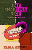 The Snarling Girl and Other Essays The Snarling Girl and Other Essays