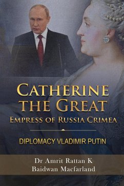 Catherine the Great Empress of Russia Crimea - Amrit Rattan K Baidwan Macfarland