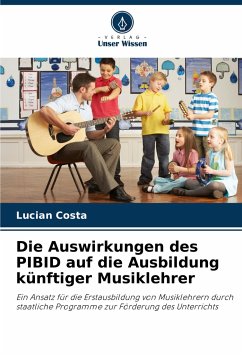 Die Auswirkungen des PIBID auf die Ausbildung künftiger Musiklehrer - Costa, Lucian